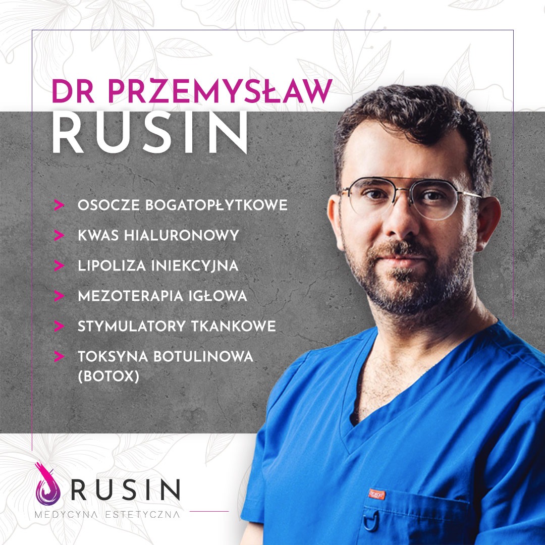 Portret lekarza medycyny estetycznej, dr. Przemysława Rusina, z listą oferowanych zabiegów: osocze bogatopłytkowe, kwas hialuronowy, lipoliza iniekcyjna, mezoterapia igłowa, stymulatory tkankowe...