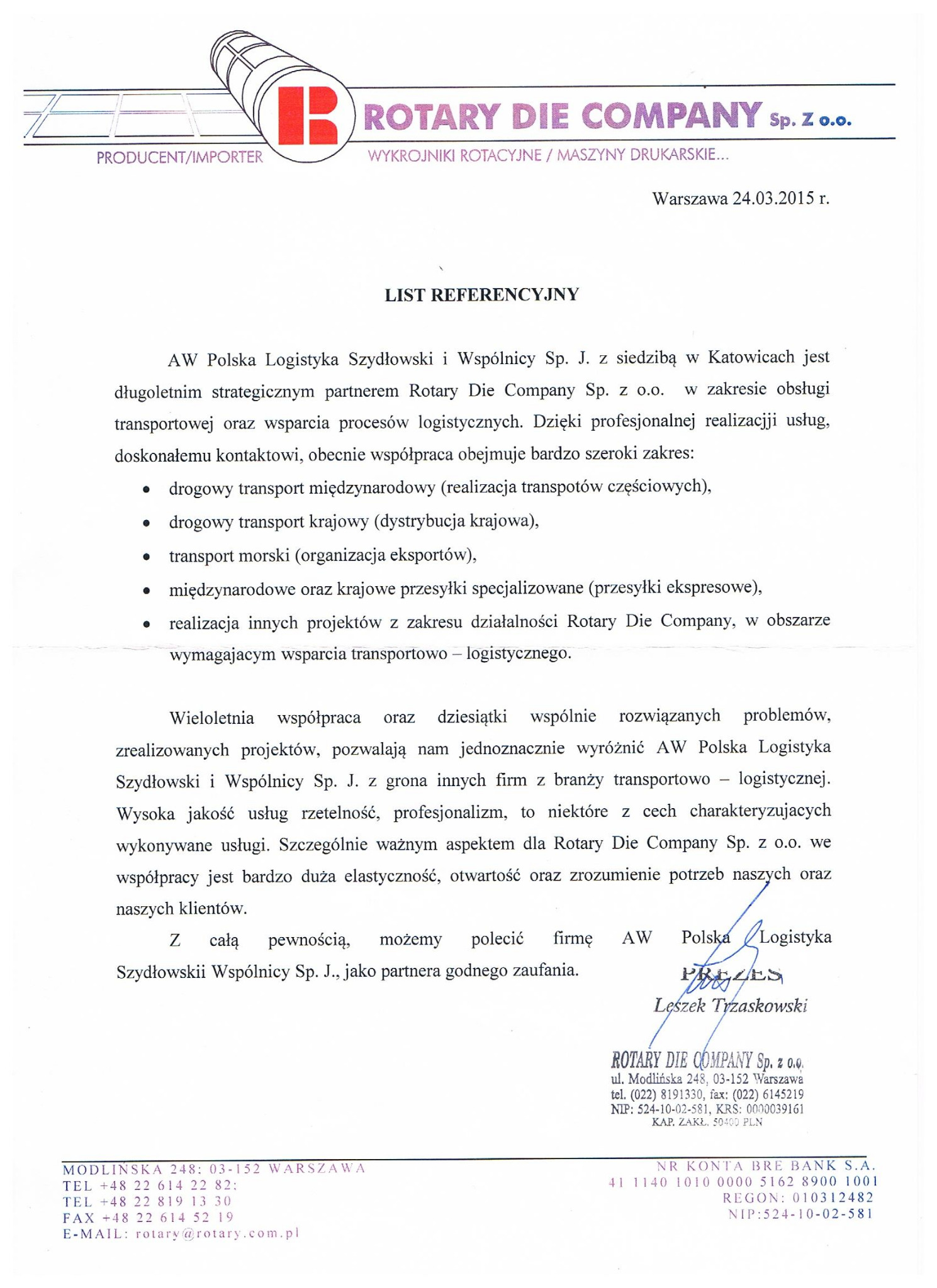 Skan dokumentu referencyjnego od AW Polska Logistyka Szydłowski i Wspólnicy Sp. J. dla Rotary Die Company Sp. z o.o. z dnia 24.03.2015, potwierdzający długoletnią współpracę w zakresie obsługi...