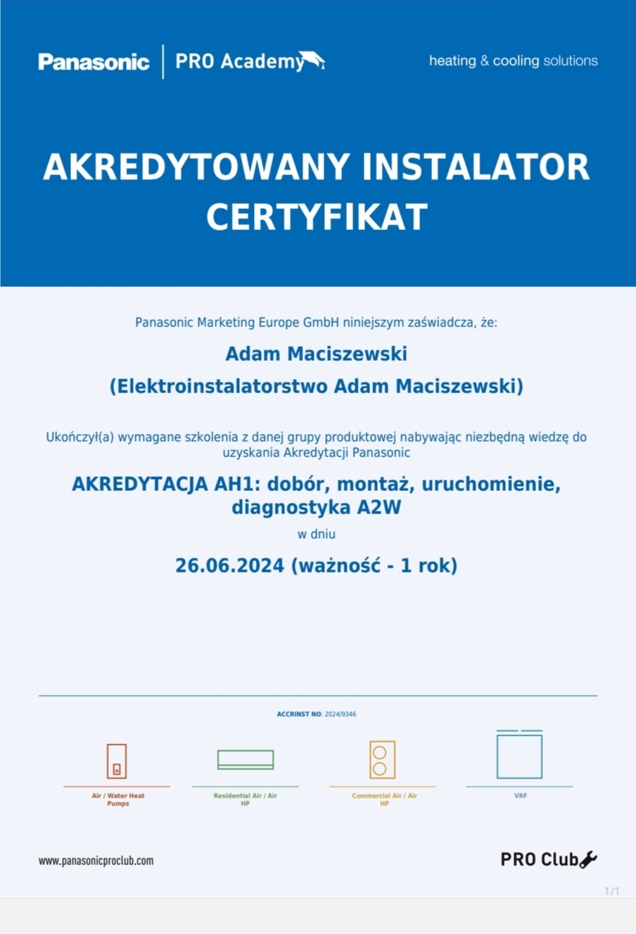 Certyfikat akredytowanego instalatora Panasonic PRO Academy dla Adama Maciszewskiego, uprawniający do doboru, montażu, uruchomienia i diagnostyki klimatyzacji i pomp ciepła, ważny do 26.06.2024.