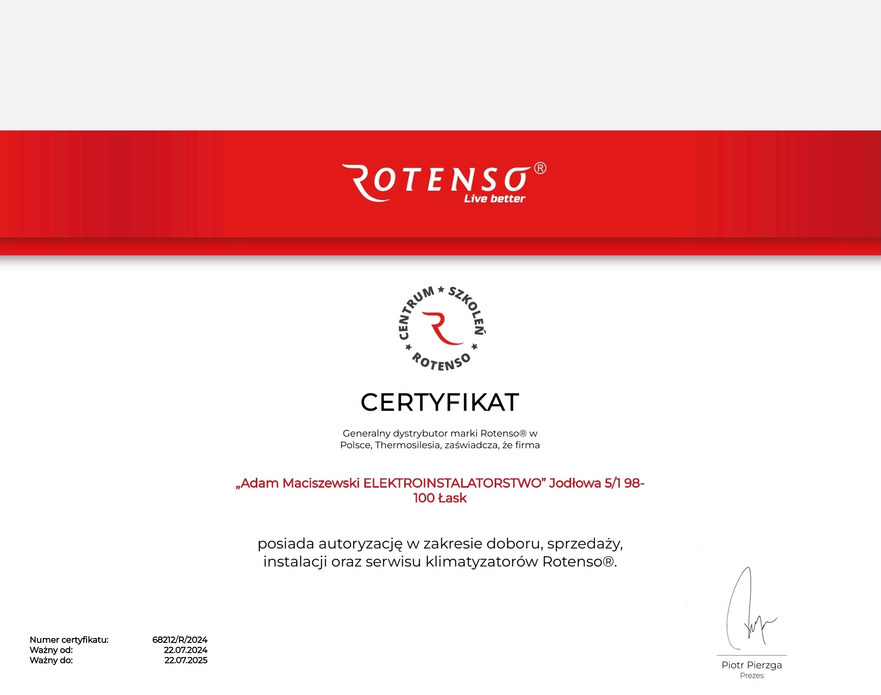 Certyfikat firmy Adam Maciszewski ELEKTROINSTALATORSTWO autoryzujący dobór, sprzedaż, instalację i serwis klimatyzatorów Rotenso, ważny do 22.07.2025.