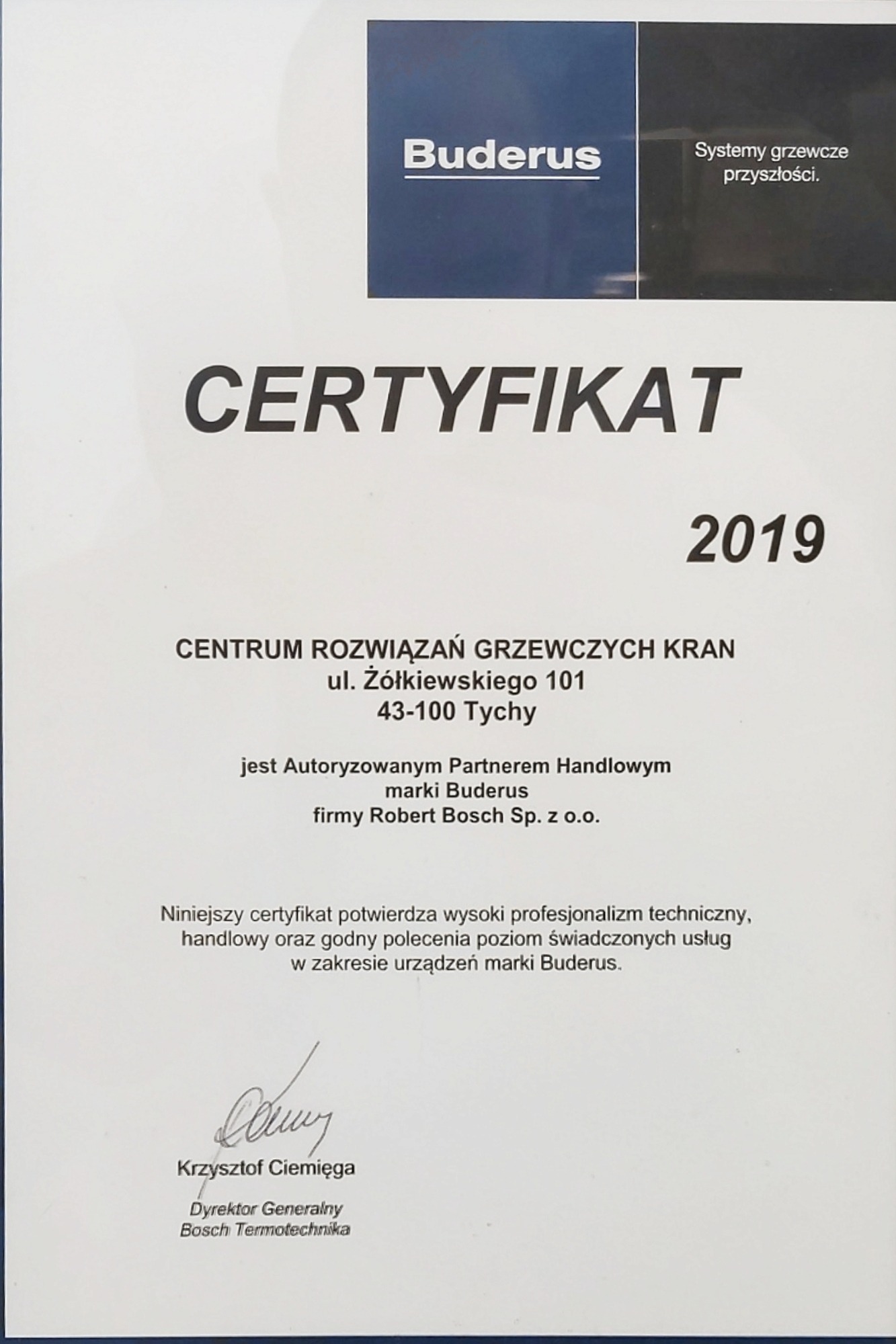 Certyfikat autoryzacji partnerskiej marki Buderus z 2019 roku, wystawiony dla Centrum Rozwiązań Grzewczych KRAN w Tychach, potwierdzający wysoki profesjonalizm techniczny i handlowy w zakresie...