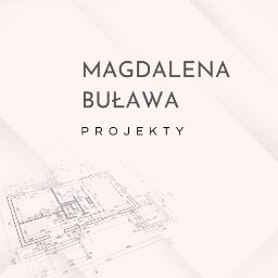 Magdalena Buława Projekty - Najlepsze Projektowanie Domów Żywiec