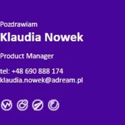 Sygnatura e-mail z imieniem i nazwiskiem Klaudia Nowek, stanowiskiem Product Manager, numerem telefonu, adresem e-mail, logo firmy ADream oraz ikonami mediów społecznościowych na fioletowym tle...