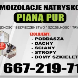 Plakat reklamowy termoizolacji natryskowej pianą PUR, z numerem telefonu, hasłami o oszczędności, bezpieczeństwie, szczelności i trwałości, informacją o izolacji poddaszy, dach&oacute;w, ścian, strop&oacute;w...