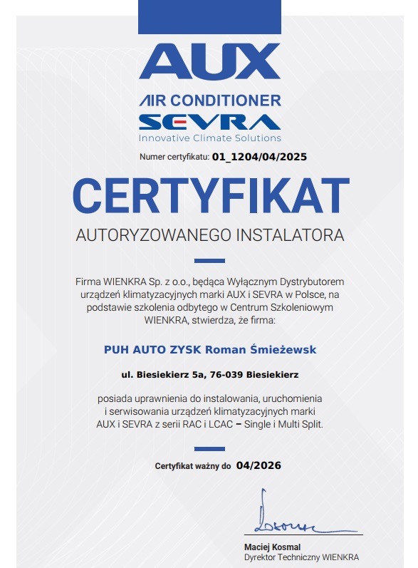 Certyfikat autoryzowanego instalatora klimatyzacji AUX i SEVRA dla firmy PUH AUTO ZYSK, ważny do 04/2026, z numerem certyfikatu 01_1204/04/2025.