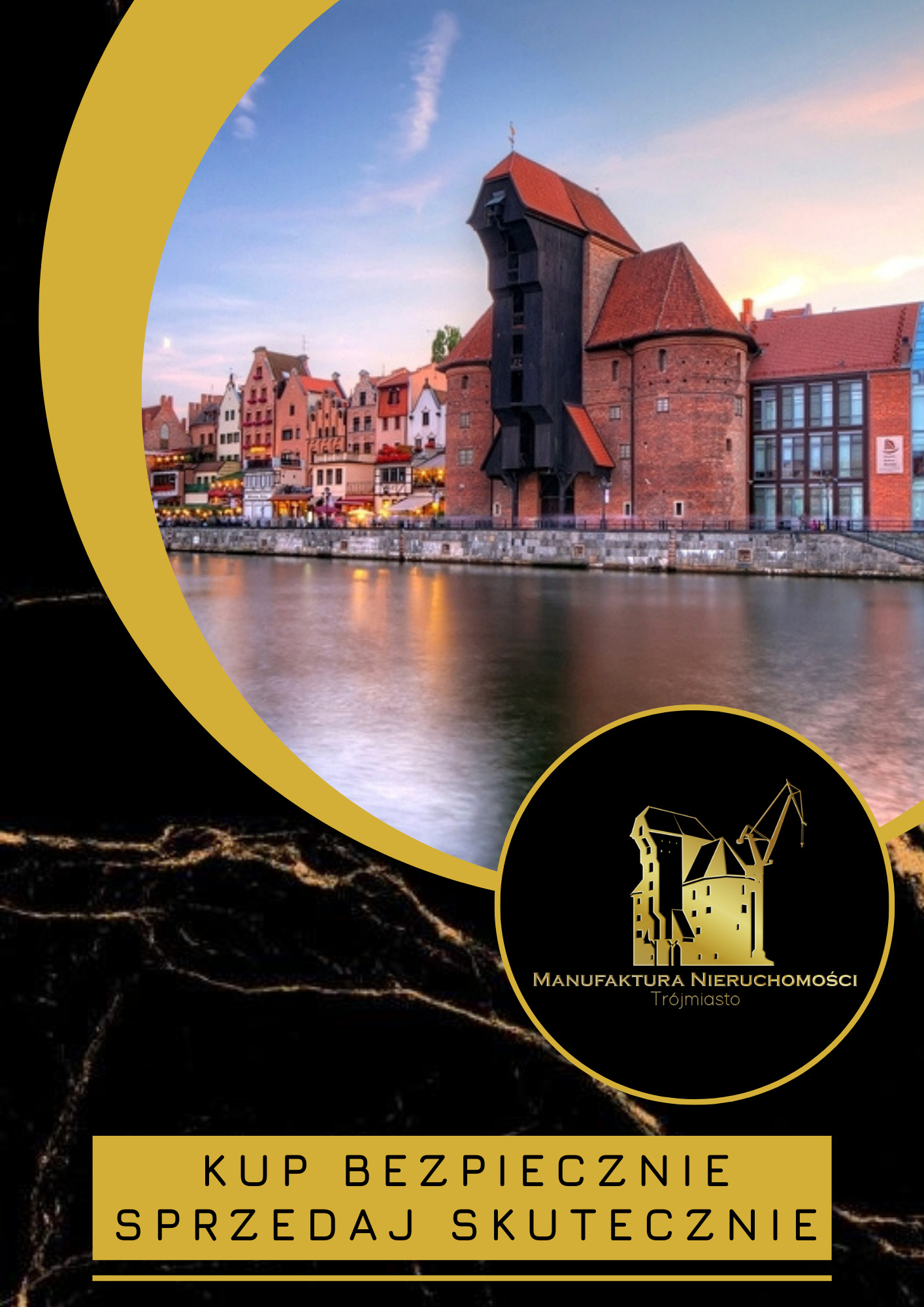 Panorama Gdańska z charakterystycznym Żurawiem w wieczornym oświetleniu, logo firmy Manufaktura Nieruchomości Trójmiasto, hasło 'Kup bezpiecznie, sprzedaj skutecznie' na czarnym tle z marmurkowym...
