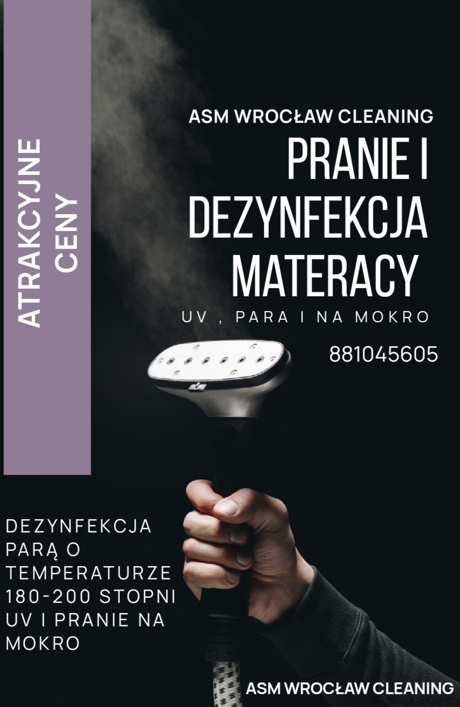 Grafika reklamowa z ręką trzymającą parownicę do dezynfekcji materacy, z napisem 'Pranie i dezynfekcja materacy UV, para i na mokro' oraz informacją o atrakcyjnych cenach i numerem telefonu.