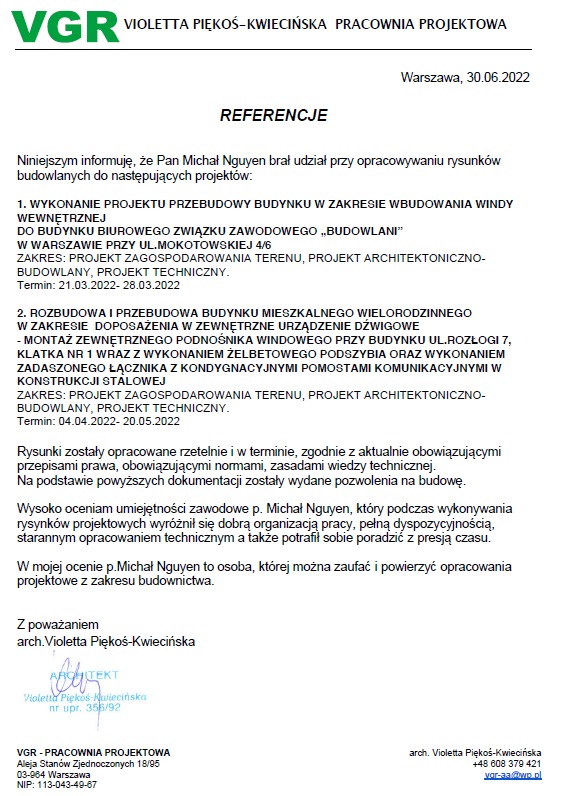 Skan dokumentu referencyjnego od Violetty Piękoś-Kwiecińskiej dla Michała Nguyena za udział w projektach budowlanych, w tym przebudowy budynku z windą i rozbudowy budynku mieszkalnego z urządzeniem...