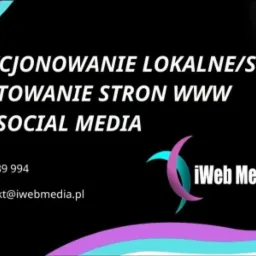 Grafika reklamowa z czarnym tłem, prezentująca ofertę firmy iWeb Media: pozycjonowanie lokalne/SEO, projektowanie stron WWW, opieka social media, z numerem telefonu i adresem e-mail, ozdobiona...