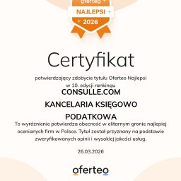 Consulle.com Kancelaria księgowo podatkowa - Certyfikat „Oferteo Najlepsi + 2026” dla Kancelarii Księgowo Podatkowej, potwierdzający wyróżnienie w 10. edycji rankingu CONSULLE.COM za wysoką jakość usług.