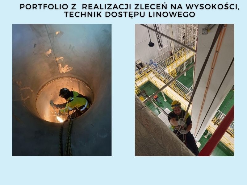 Dwa zdjęcia przedstawiające prace na wysokości z wykorzystaniem technik dostępu linowego. Po lewej spawacz wewnątrz metalowej rury, po prawej pracownik na linie przy elewacji budynku przemysłowego.