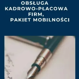 Kompleksowa obsługa kadrowo-płacowa firm, pakiet mobilności - grafika z piórem wiecznym na papierze.
