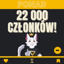 Ilustracja z napisem 'Ponad 22 000 Członków!' przedstawiająca antropomorficznego białego kota z koroną, ubranego w czarny t-shirt z żółtym logo, na czarnym tle z żółtymi elementami graficznymi.