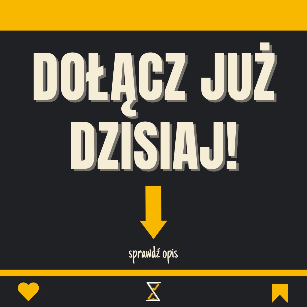 Grafika reklamowa z hasłem 'Dołącz już dzisiaj!', strzałką wskazującą na napis 'sprawdź opis' oraz ikonami serca, klepsydry i zakładki na czarno-żółtym tle.