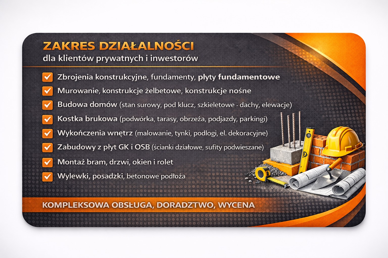 Grafika reklamowa z listą usług budowlanych: zbrojenia, murowanie, budowa domów, kostka brukowa, wykończenia wnętrz, zabudowy GK, montaż bram, wylewki. Narzędzia budowlane w tle.