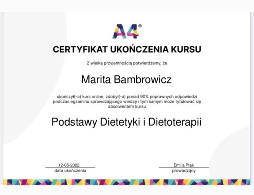 Skan certyfikatu ukończenia kursu online z podstaw dietetyki i dietoterapii przez Maritę Bambrowicz, potwierdzający zdobytą wiedzę i uprawnienia absolwenta, sygnowany przez Emilię Ptak.