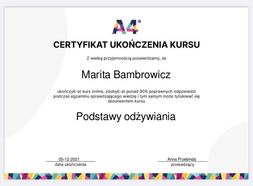 Skan certyfikatu ukończenia kursu online 'Podstawy odżywiania' przez Maritę Bambrowicz, wydanego 05-12-2021, z podpisem prowadzącej Anny Przebindy.