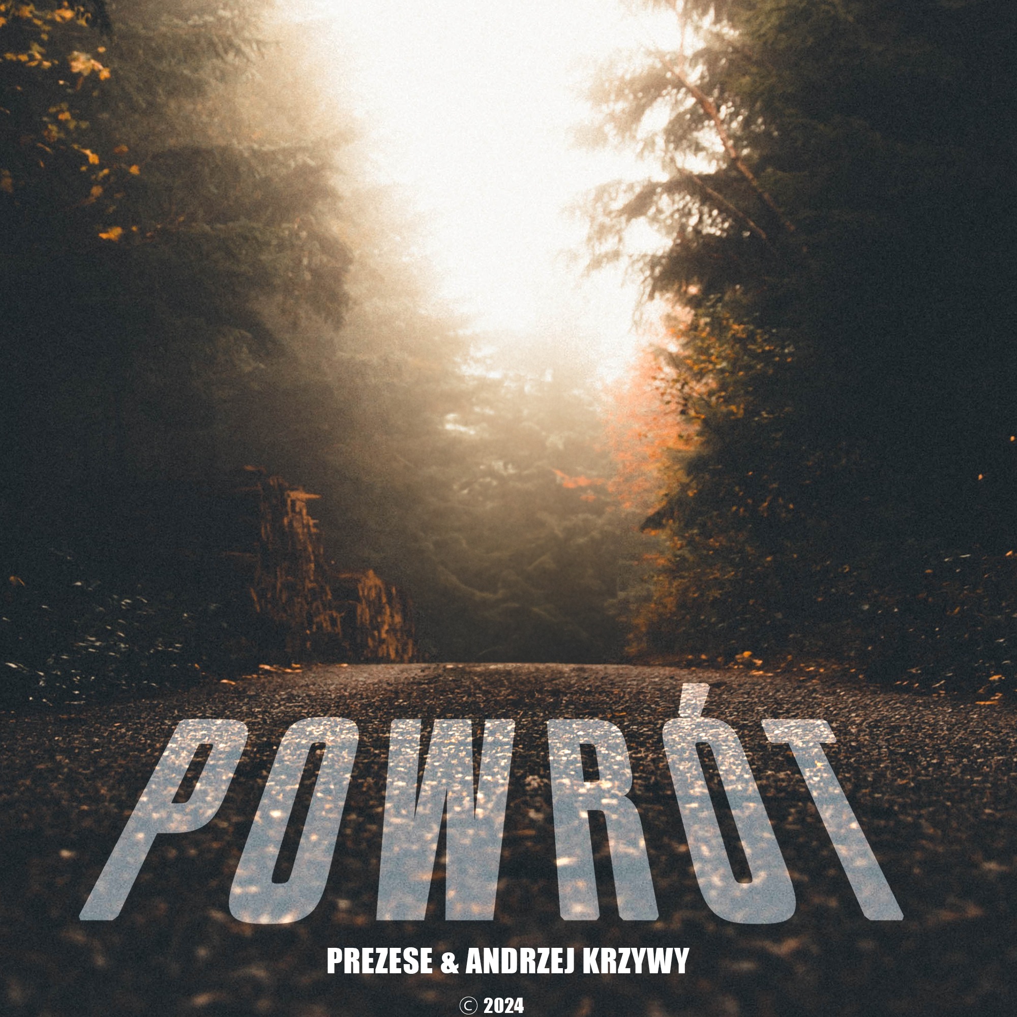 Okładka albumu muzycznego z tytułem 'POWRÓT' na tle leśnej drogi w jesiennej scenerii, z nazwą artystów 'PREZESE & ANDRZEJ KRZYWY' i rokiem wydania 2024.