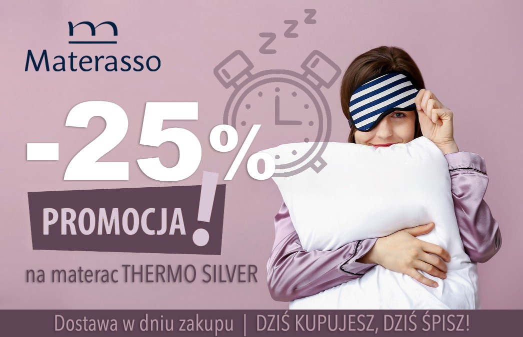 Promocja -25% na materac Thermo Silver. Kobieta w piżamie i opasce na oczy przytula białą poduszkę. Grafika z zegarem i literkami Zzz. Dostawa w dniu zakupu, dziś kupujesz, dziś śpisz.