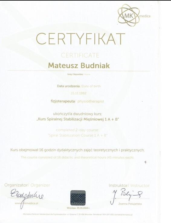 Skan certyfikatu ukończenia kursu Spiralnej Stabilizacji Mięśniowej 1 A+B przez fizjoterapeutę Mateusza Budniaka, wydany we Wrocławiu 5 czerwca 2016 roku przez MK Medica.