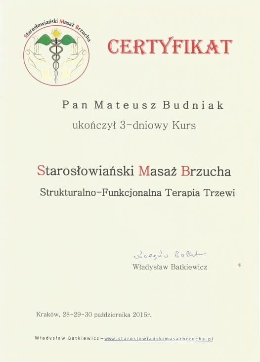 Certyfikat ukończenia kursu Starosłowiańskiego Masażu Brzucha, potwierdzający kwalifikacje Pana Mateusza Budniaka, opatrzony podpisem Władysława Batkiewicza.