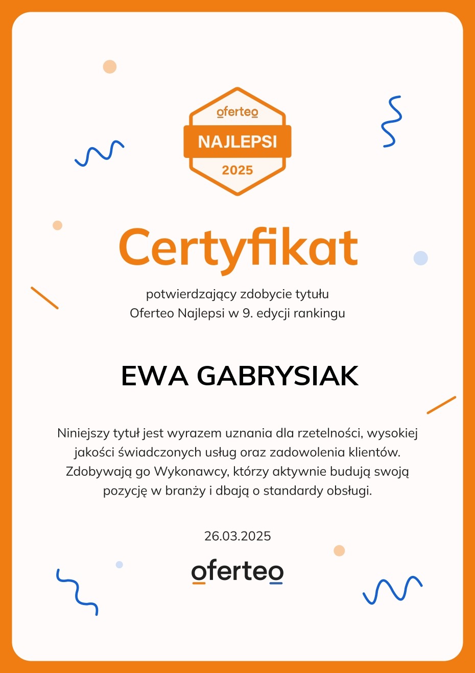 Certyfikat Oferteo Najlepsi 2025 dla Ewy Gabrysiak, potwierdzający zdobycie tytułu w 9. edycji rankingu za rzetelność, jakość usług i zadowolenie klientów, data wystawienia 26.03.2025.