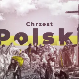 Stylizowana grafika przedstawiająca Chrzest Polski z dodatkowymi elementami graficznymi, takimi jak krzyże i żółte akcenty kolorystyczne.