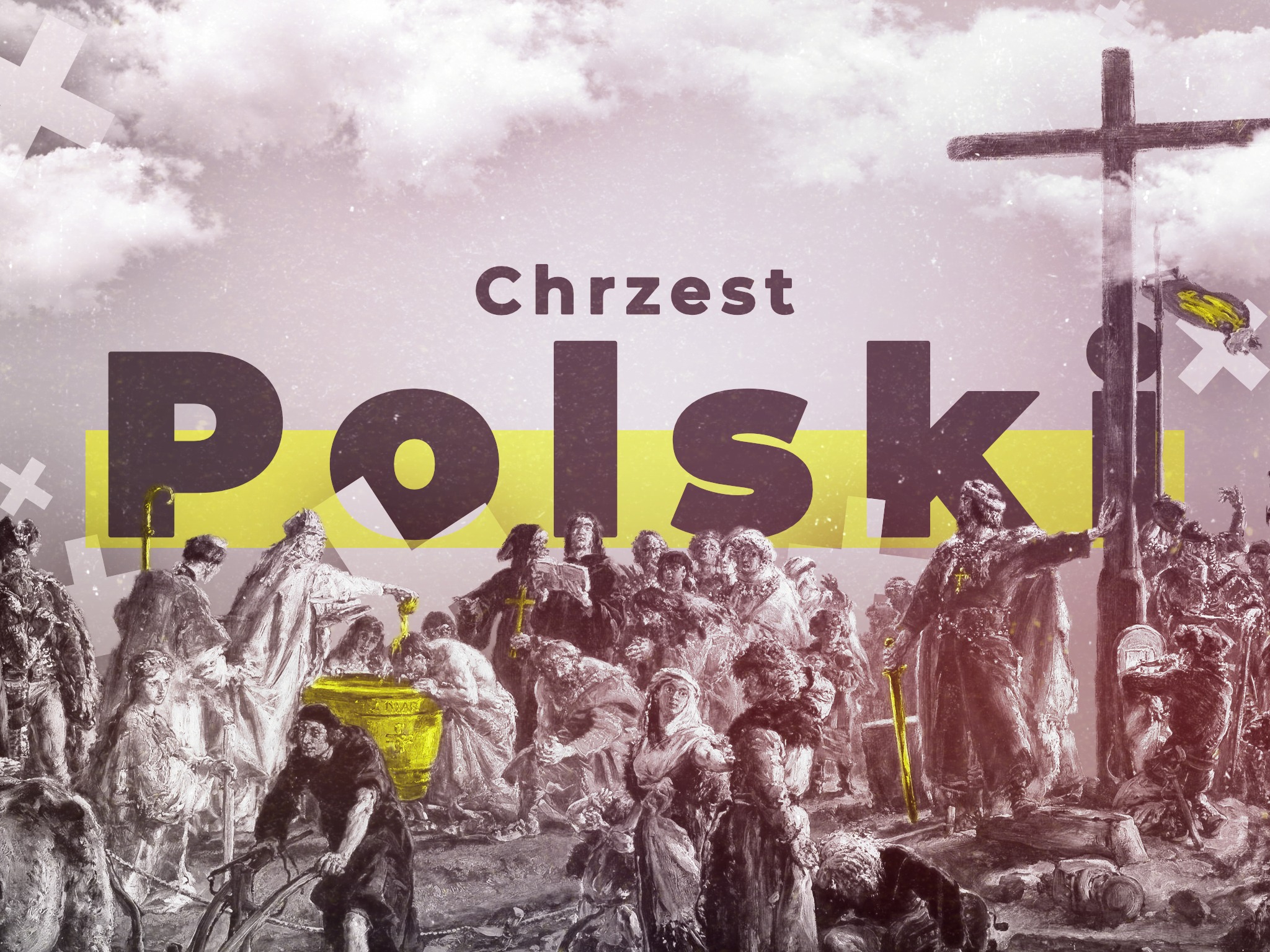 Stylizowana grafika przedstawiająca Chrzest Polski z dodatkowymi elementami graficznymi, takimi jak krzyże i żółte akcenty kolorystyczne.