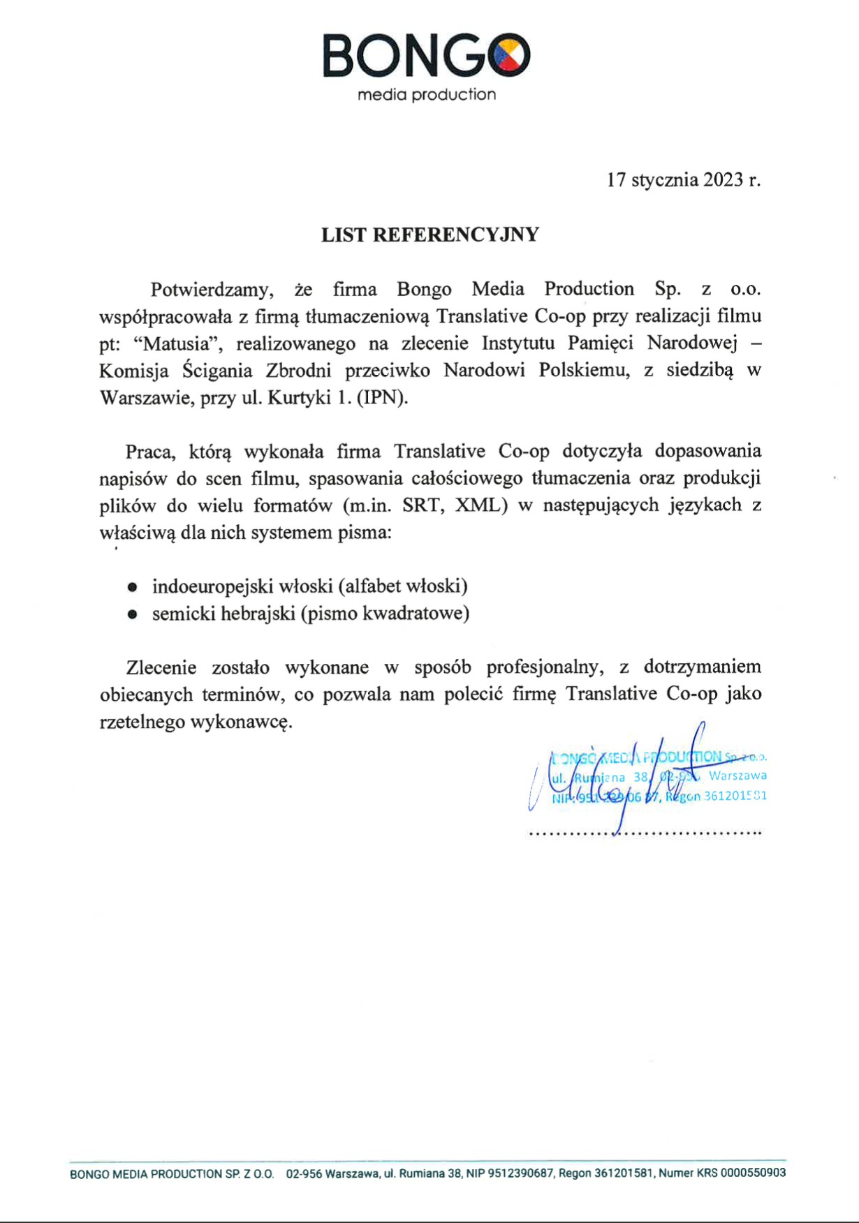 Skan listu referencyjnego od Bongo Media Production dla firmy Translative Co-op, potwierdzający współpracę przy realizacji filmu 'Matusia' z dopasowaniem napisów w różnych formatach i językach,...