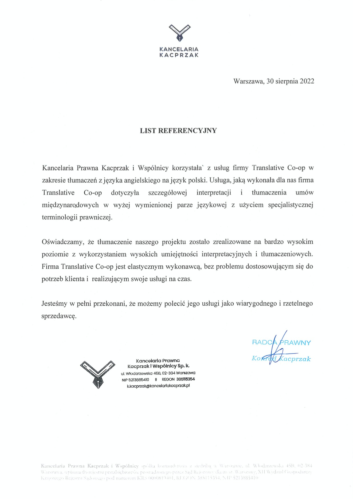 Skan listu referencyjnego od Kancelarii Prawnej Kacprzak i Wspólnicy, potwierdzającego wysoką jakość tłumaczeń z języka angielskiego na polski, wykonanych przez firmę Translative Co-op, ze...