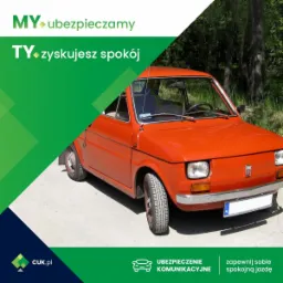 Pomarańczowy Fiat 126p na tle zieleni, z logo firmy ubezpieczeniowej i hasłem 'MY ubezpieczamy, TY zyskujesz spokój' na graficznym tle.