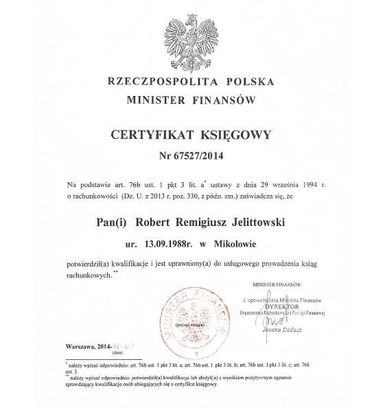 Skan certyfikatu księgowego Ministerstwa Finansów Rzeczypospolitej Polskiej z numerem 67527/2014, potwierdzający kwalifikacje Roberta Remigiusza Jelittowskiego do usługowego prowadzenia ksiąg...
