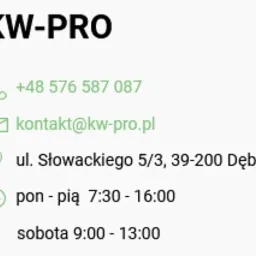 Dane kontaktowe firmy KW-PRO z Dębicy: numer telefonu, adres e-mail, adres ul. Słowackiego 5/3, godziny otwarcia od poniedziałku do piątku 7:30-16:00 i w sobotę 9:00-13:00.