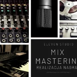 Kompozycja z miksera, mikrofonu, magnetofonu szpulowego i klawiatury syntezatora, uzupełniona o napis 'Eleven Studio: Mix, Mastering, Realizacja Nagrań'.