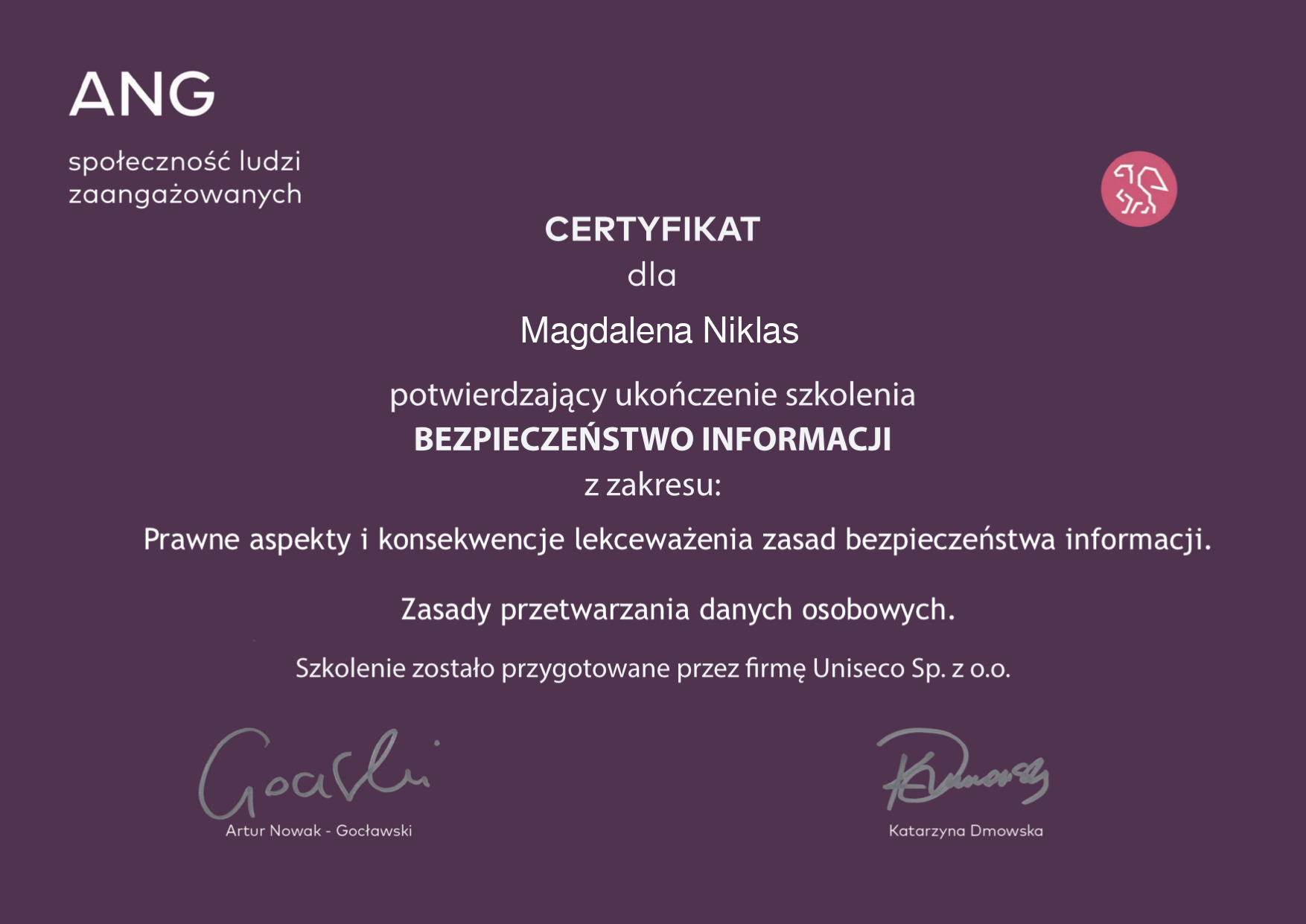 Certyfikat ukończenia szkolenia z zakresu bezpieczeństwa informacji dla Magdaleny Niklas, wydany przez ANG i firmę Uniseco Sp. z o.o., podpisany przez Artura Nowaka-Gocławskiego i Katarzynę Dmowską.
