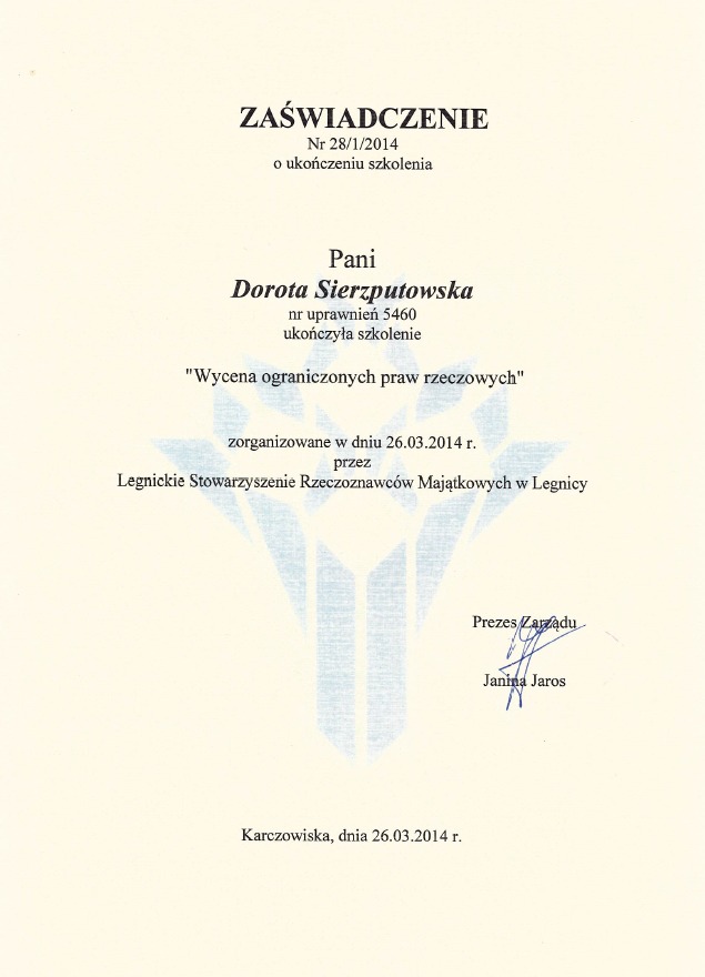 Skan zaświadczenia o ukończeniu szkolenia z wyceny ograniczonych praw rzeczowych, wydanego przez Legnickie Stowarzyszenie Rzeczoznawców Majątkowych dla Doroty Sierzputowskiej, z datą 26.03.2014...