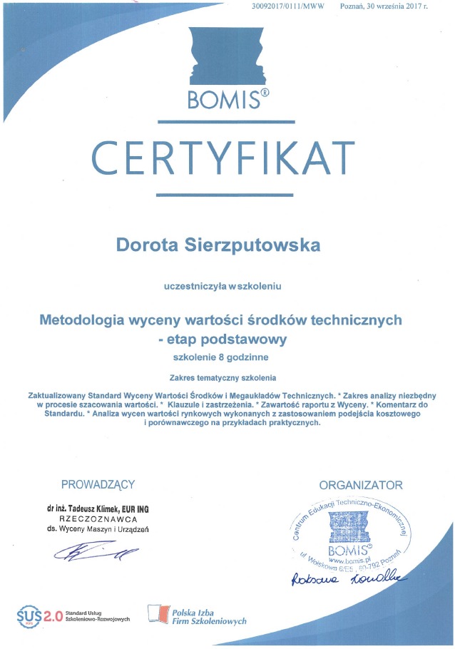Certyfikat ukończenia szkolenia z metodologii wyceny wartości środków technicznych wydany przez BOMIS dla Doroty Sierzputowskiej, podpisany przez dr inż. Tadeusza Klimka, rzeczoznawcę ds. wyceny...