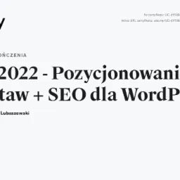 Certyfikat ukończenia kursu SEO 2022 - Pozycjonowanie od podstaw + SEO dla WordPress, wydany przez Udemy dla Michała Lubaszewskiego, z numerem certyfikatu i adresem URL.