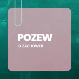 Stylizowany plakat z napisem 'POZEW O ZACHOWEK' na różowym tle, przypięty spinaczem do zielonej tablicy.