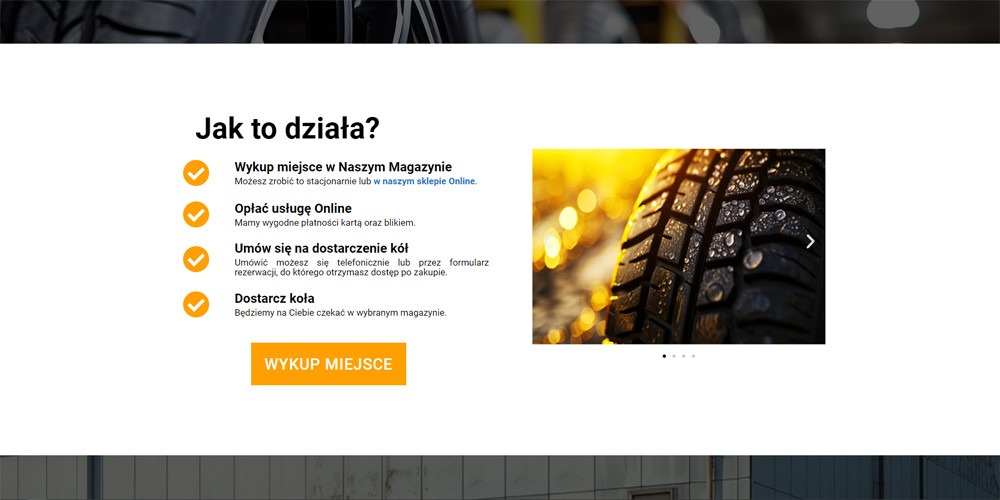 Fragment strony internetowej prezentujący proces działania usługi: wykup miejsca w magazynie, płatność online, umówienie dostarczenia kół, odbiór kół; obok zdjęcie opony z kroplami wody w ciepłym...