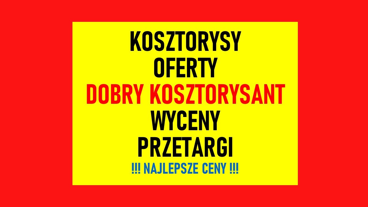 Żółto-czerwony baner z napisem: Kosztorysy, Oferty, Dobry Kosztorysant, Wyceny, Przetargi, Najlepsze Ceny, czarną czcionką.