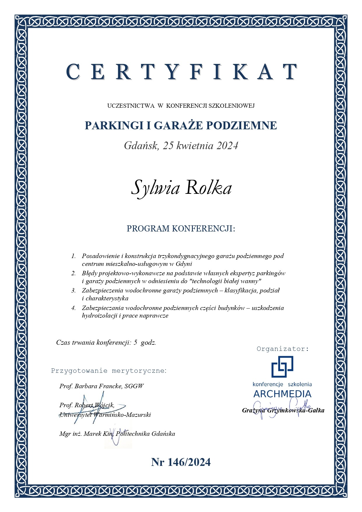 Certyfikat uczestnictwa w konferencji szkoleniowej dotyczącej parkingów i garaży podziemnych, Gdańsk, 25 kwietnia 2024, nazwisko uczestnika Sylwia Rolka, program konferencji obejmuje posadowienie...