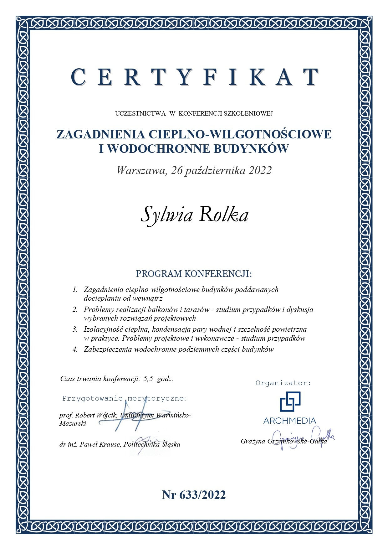 Certyfikat uczestnictwa w konferencji szkoleniowej dotyczącej zagadnień cieplno-wilgotnościowych i wodochronnych budynków, wydany na nazwisko Sylwia Rolka, z datą 26 października 2022, z podpisami...