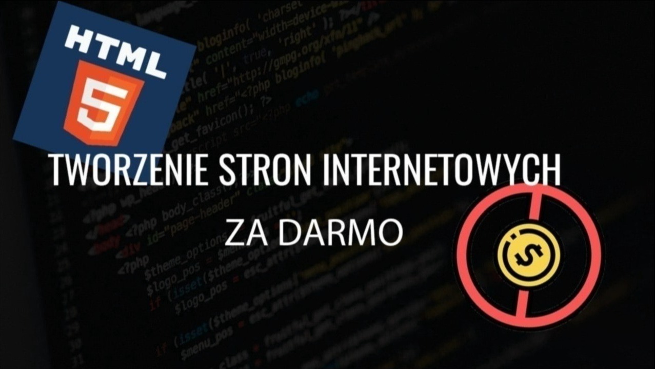 Grafika z logo HTML5, napisem 'Tworzenie stron internetowych ZA DARMO' oraz przekreślonym symbolem dolara na tle kodu PHP.
