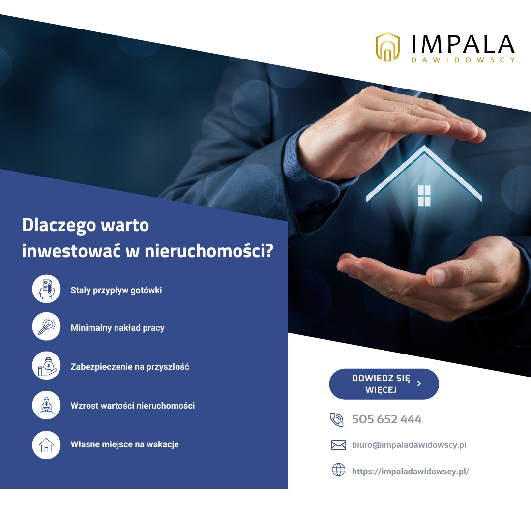 Grafika reklamowa agencji nieruchomości Impala Dawidowscy z hasłem 'Dlaczego warto inwestować w nieruchomości?', wizualizacją dłoni formujących symbol domu oraz informacjami kontaktowymi.