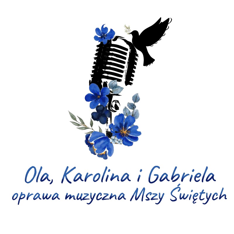 Grafika z mikrofonem w stylu retro, ozdobionym akwarelowymi niebieskimi kwiatami i sylwetką gołębia, poniżej napis 'Ola, Karolina i Gabriela oprawa muzyczna Mszy Świętych' w kolorze niebieskim.