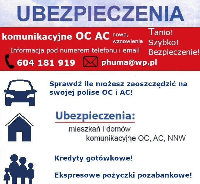 Ogłoszenie o ubezpieczeniach komunikacyjnych OC i AC, mieszkań i domów, kredytach gotówkowych i ekspresowych pożyczkach pozabankowych z numerem telefonu i adresem email.