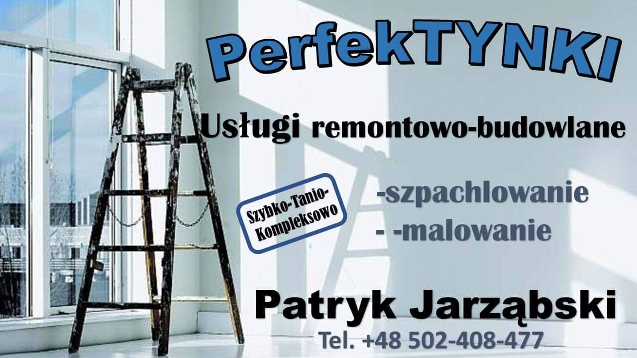 Reklama firmy remontowo-budowlanej Perfect TYNKI z drewnianą drabiną opartą o okno, oferującej usługi szybko, tanio i kompleksowo, w tym szpachlowanie i malowanie. Kontakt do Patryka Jarząbskiego.