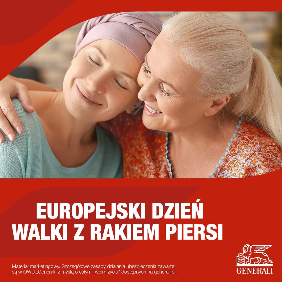 Zdjęcie przedstawia dwie kobiety, jedna z nich ma na głowie chustę. Obie kobiety uśmiechają się i obejmują. Na dole widoczny napis 'Europejski Dzień Walki z Rakiem Piersi' oraz logo firmy Generali.