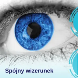 Szczegółowe ujęcie oka z intensywnie niebieską tęczówką na czarno-białym tle, z elementami graficznymi w prawym górnym i dolnym rogu oraz napisem 'Spójny wizerunek' u dołu.